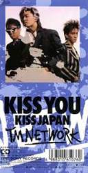 TM Network : Kiss You (Kiss Japan)